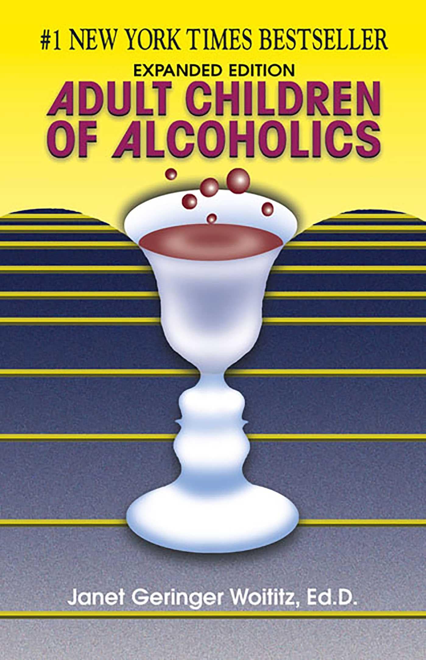 Adult Children of Alcoholics by Janet G. Woititz EdD