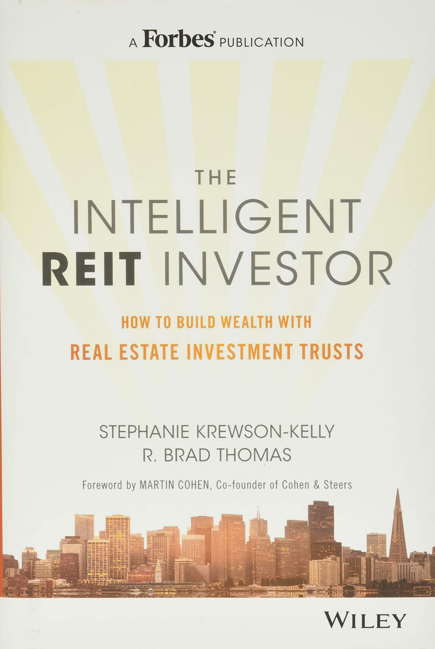 The Intelligent REIT Investor: How to Build Wealth With Real Estate Investment Trusts