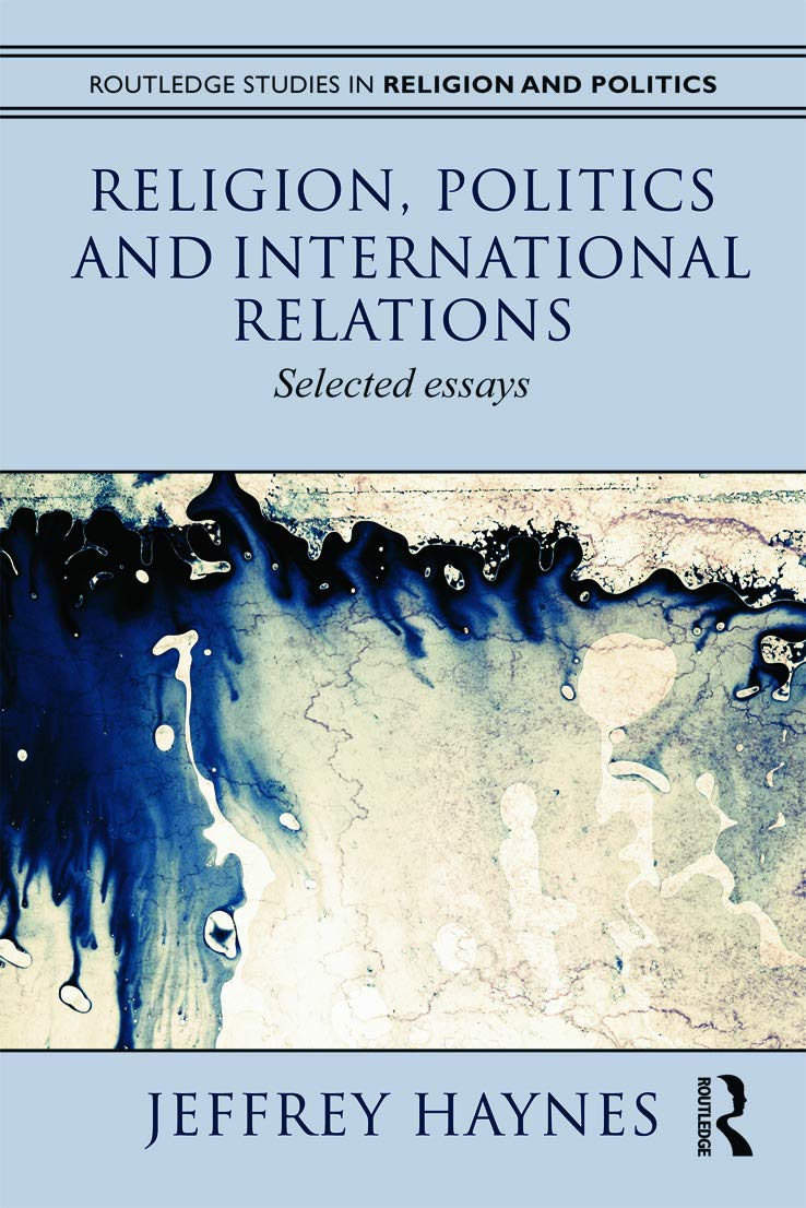 Religion, Politics and International Relations (Routledge Studies in Religion and Politics)