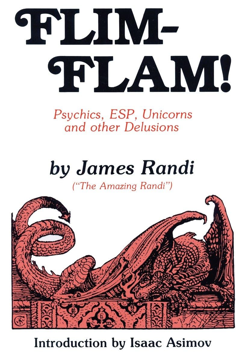 Flim-Flam! Psychics, ESP, Unicorns, and Other Delusions