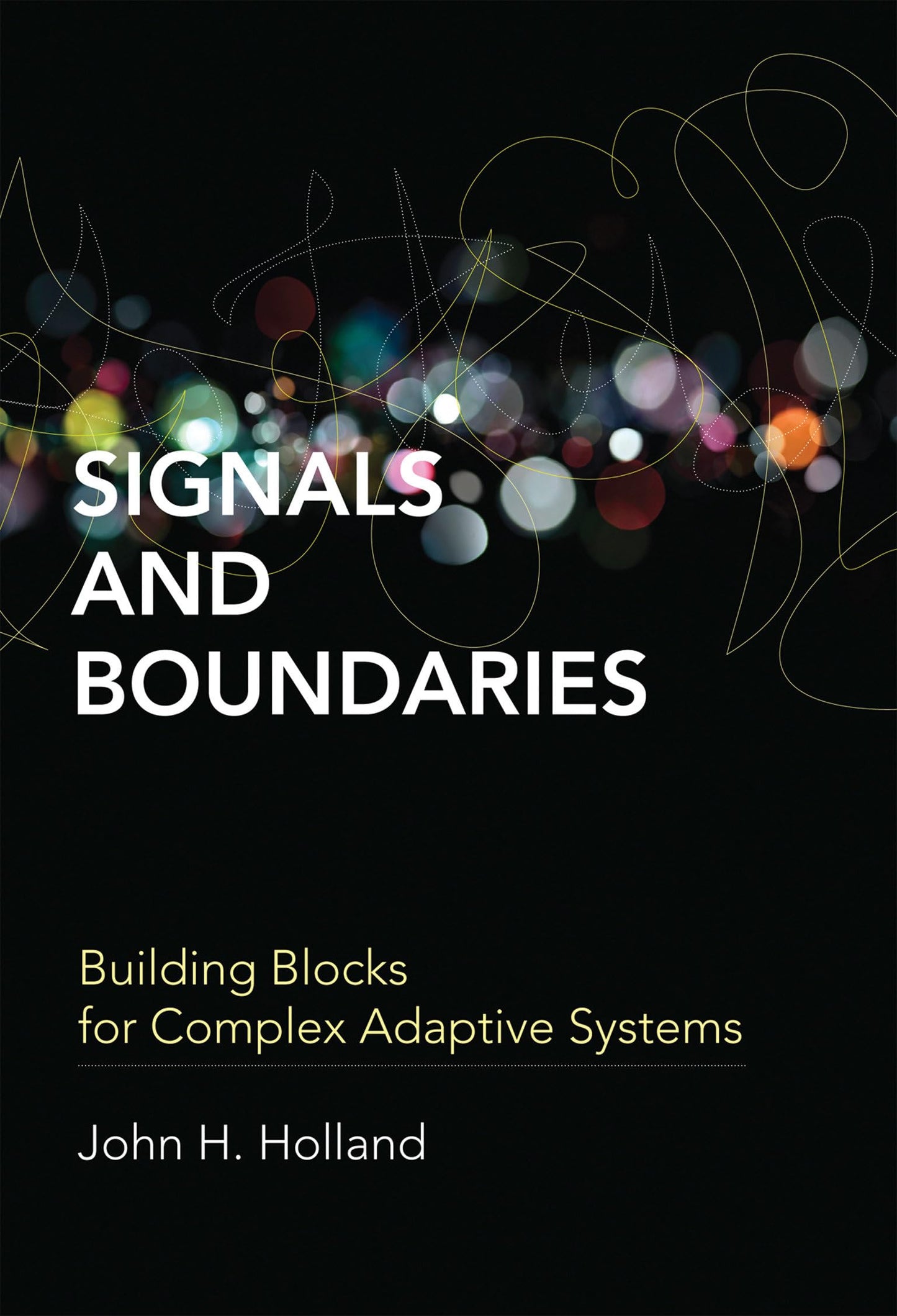 Signals and Boundaries: Building Blocks for Complex Adaptive