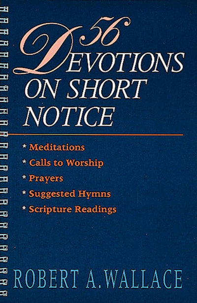 56 Devotions on Short Notice