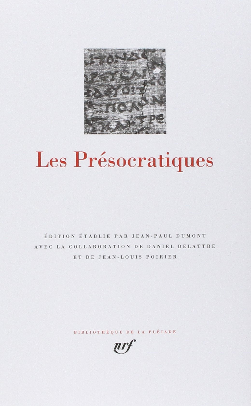Les Presocratiques (Bibliotheque de la Pleiade) (French Edition)