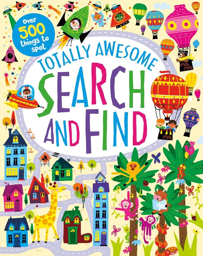 Totally Awesome Search and Find: Over 500 Things to Spot by