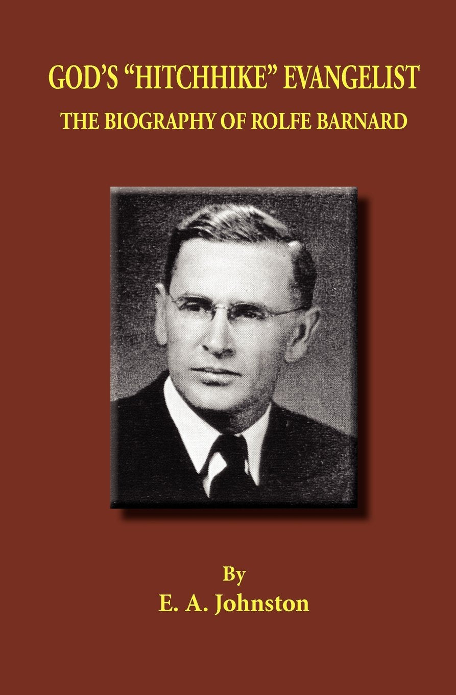 God's "Hitchhike" Evangelist: The Biography of Rolfe Barnard