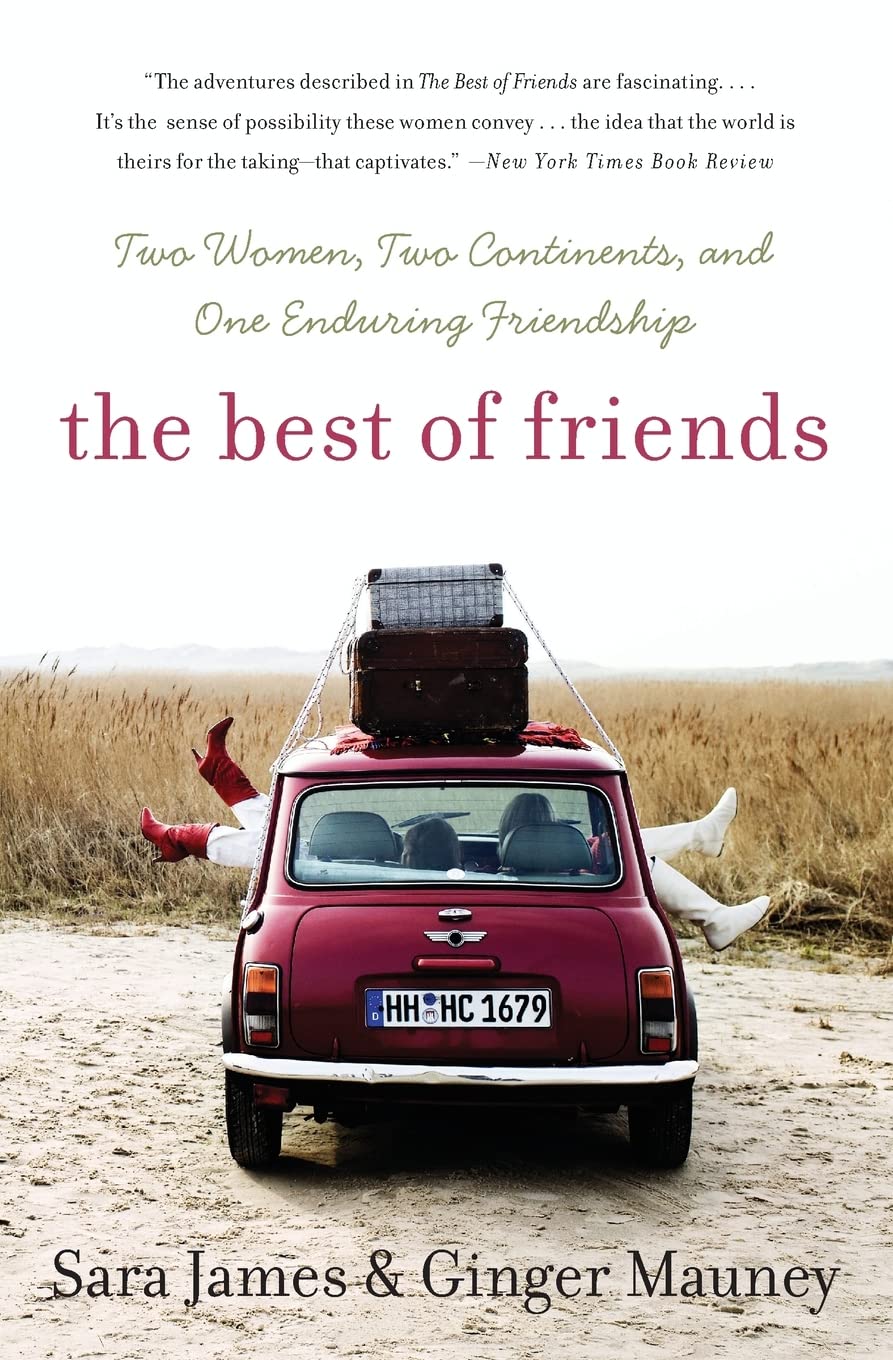 The Best of Friends: Two Women, Two Continents, and One Endu