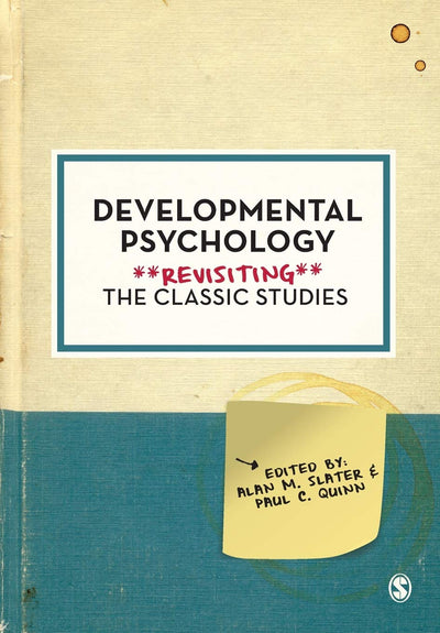 Developmental Psychology: Revisiting the Classic Studies