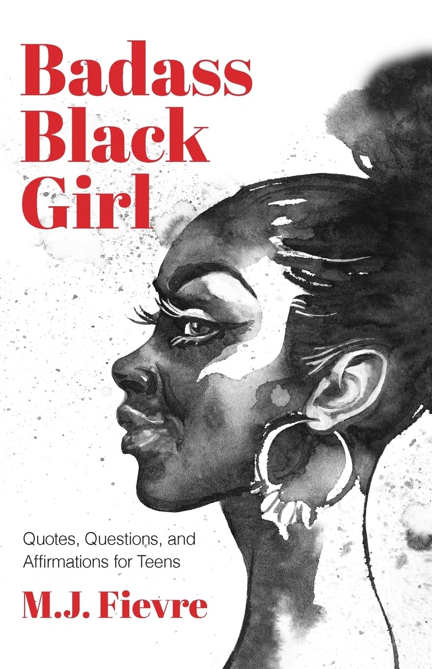 Badass Black Girl: Quotes, Questions, and Affirmations for Teens (Gift for teenage girl)