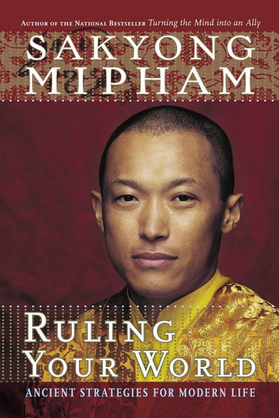 Ruling Your World: Ancient Strategies For Modern Life