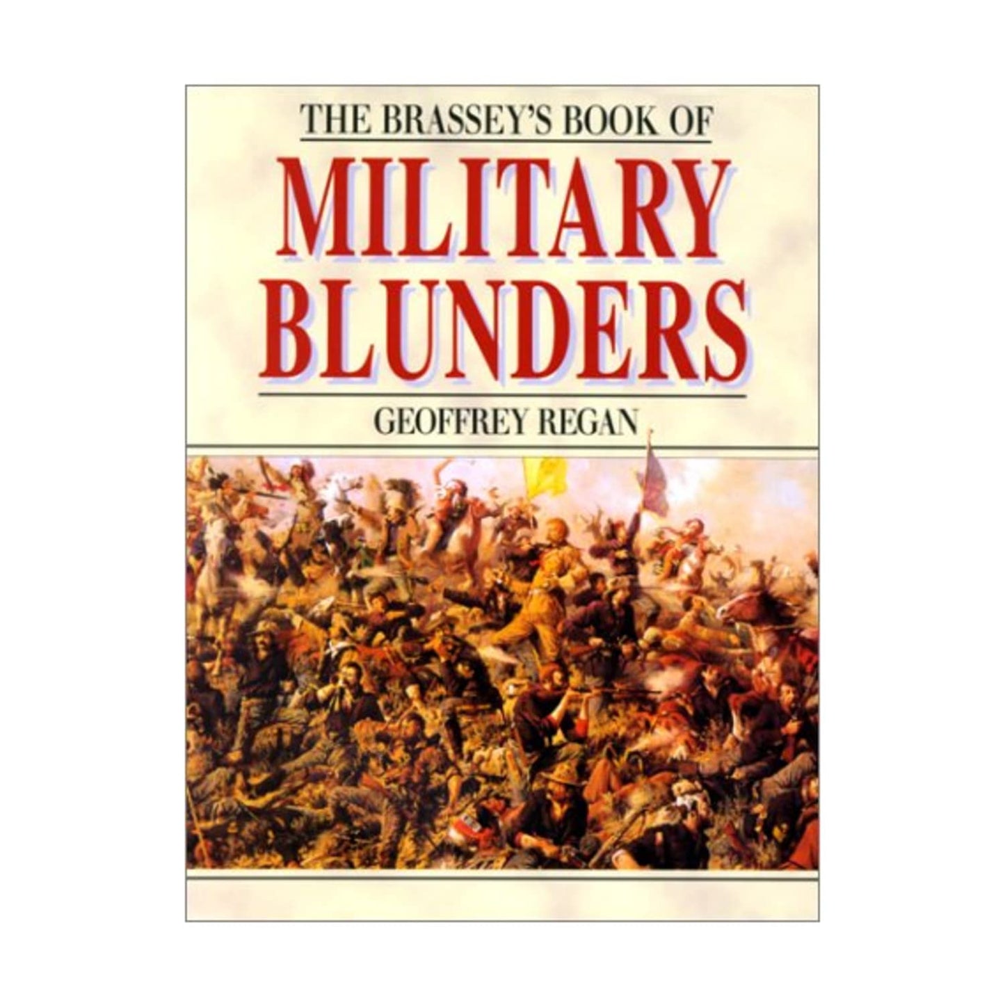 Brassey's Book of Military Blunders