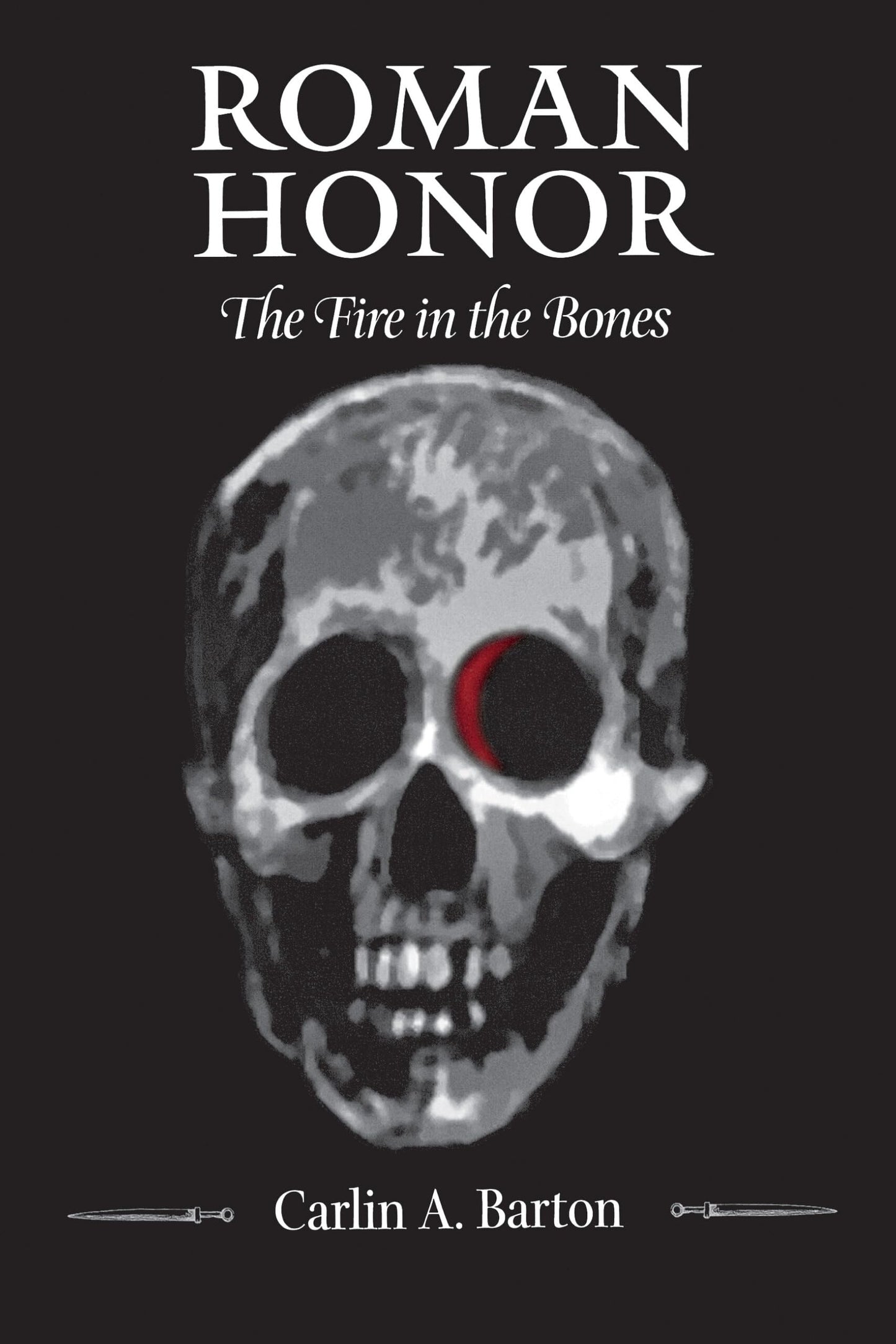 Roman Honor: The Fire in the Bones
