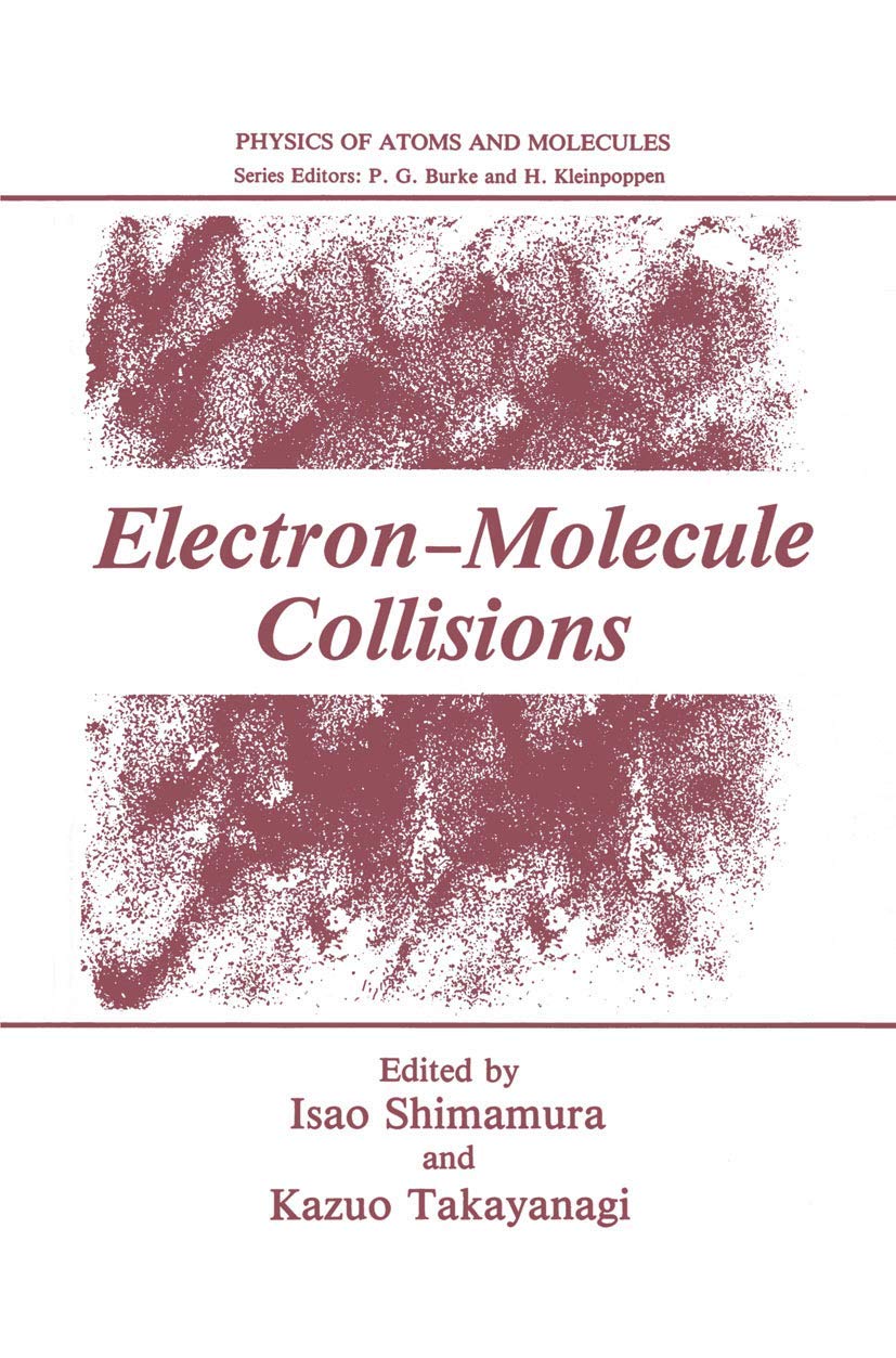 Electron-Molecule Collisions (Physics of Atoms and Molecules)