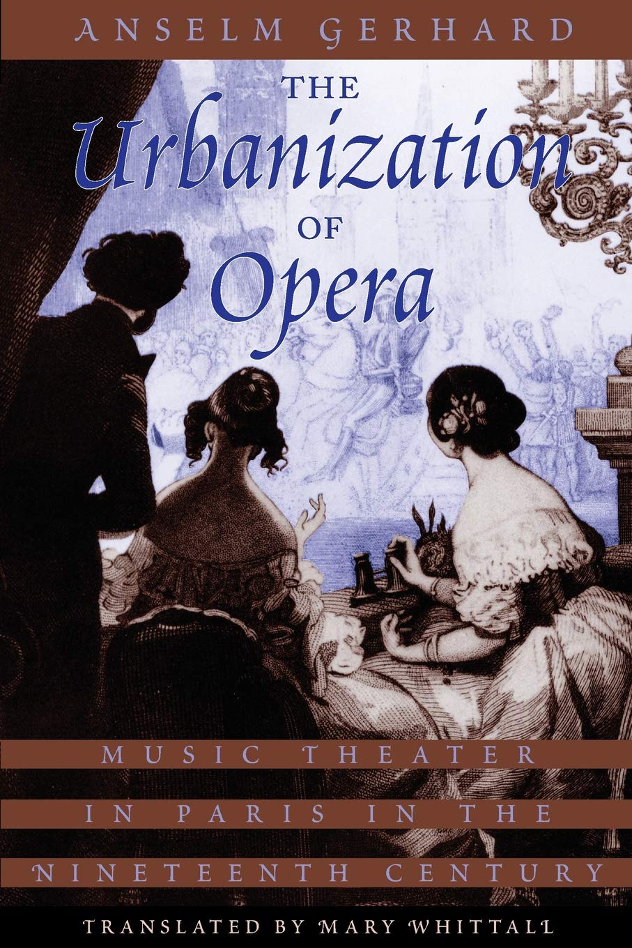 The Urbanization of Opera: Music Theater in Paris in the Nin