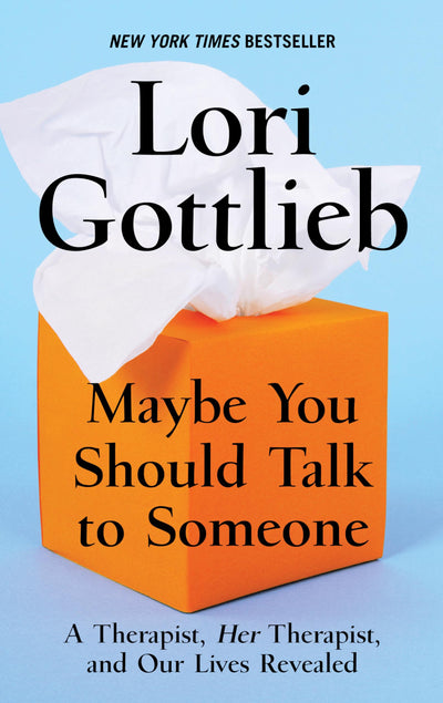 Maybe You Should Talk to Someone: A Therapist, HerTherapist,