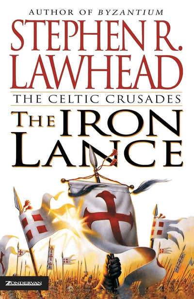 The Iron Lance (The Celtic Crusades #1)