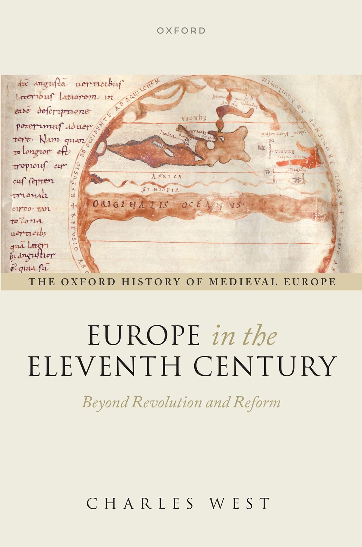 Europe in the Eleventh Century: Beyond Revolution and Reform (Oxford History of Medieval Europe)