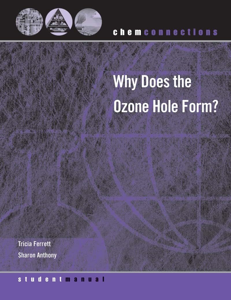 ChemConnections: Why Does the Ozone Hole Form? (ChemConnections)
