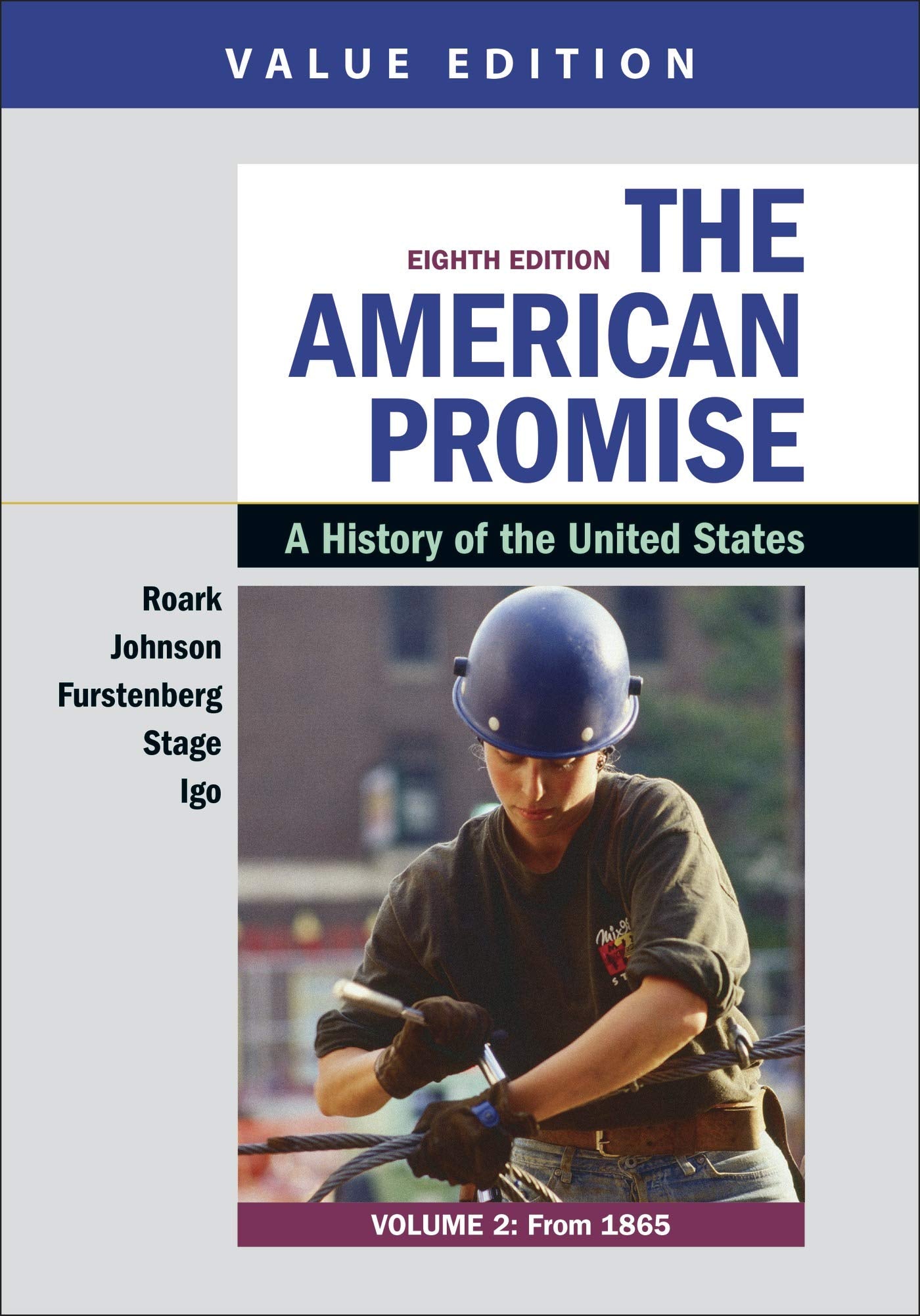The American Promise, Value Edition, Volume 2: A History of the United States