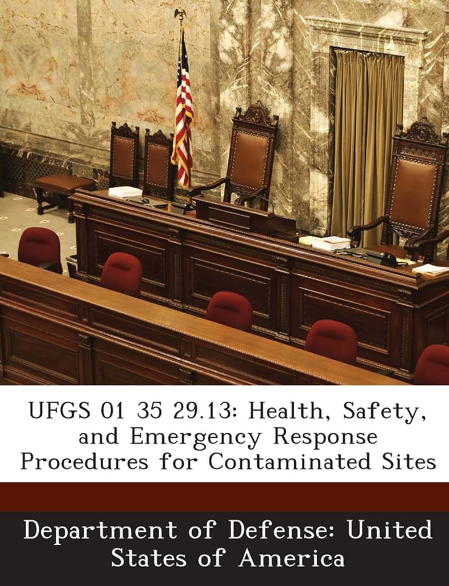 Ufgs 01 35 29.13: Health, Safety, and Emergency Response Procedures for Contaminated Sites
