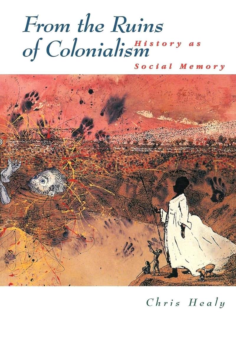 From the Ruins of Colonialism: History as Social Memory (Studies in Australian History)