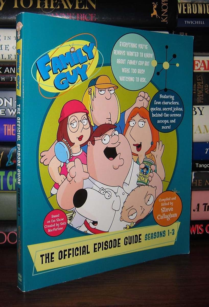 Family Guy: The Official Episode Guide: Seasons 1-3