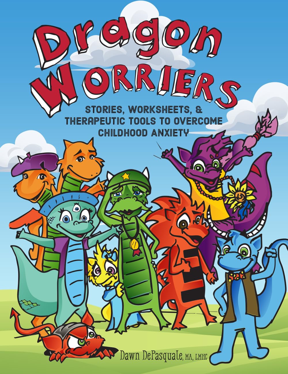 Dragon Worriers: Stories, Worksheets & Therapeutic Tools to Overcome Childhood Anxiety