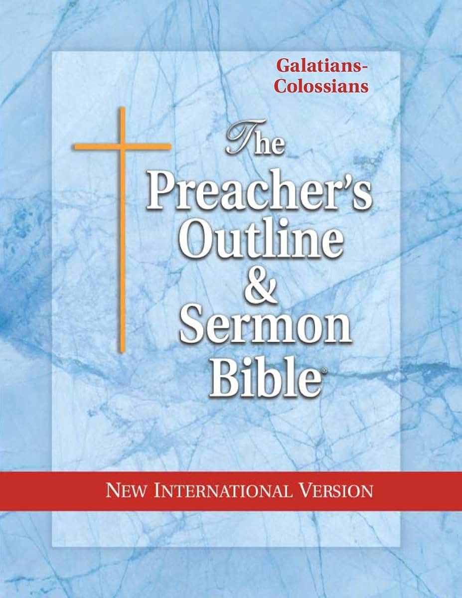 The Preacher's Outline & Sermon Bible: Galatians - Colossians: New International Version (The Preacher's Outline & Sermon Bible NIV)