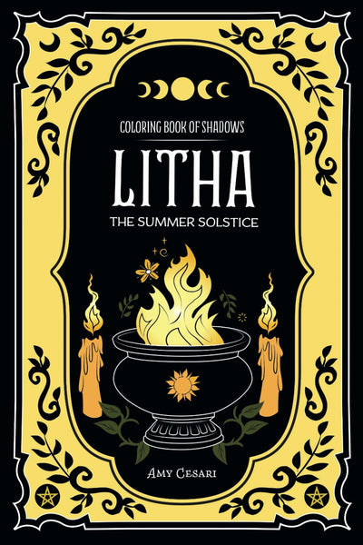 Coloring Book of Shadows: Litha The Summer Solstice