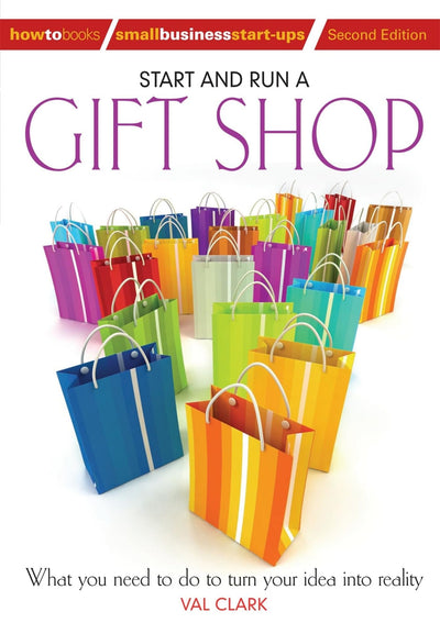 Start and Run a Gift Shop: 2nd edition (How to Books Small Business Start-ups)