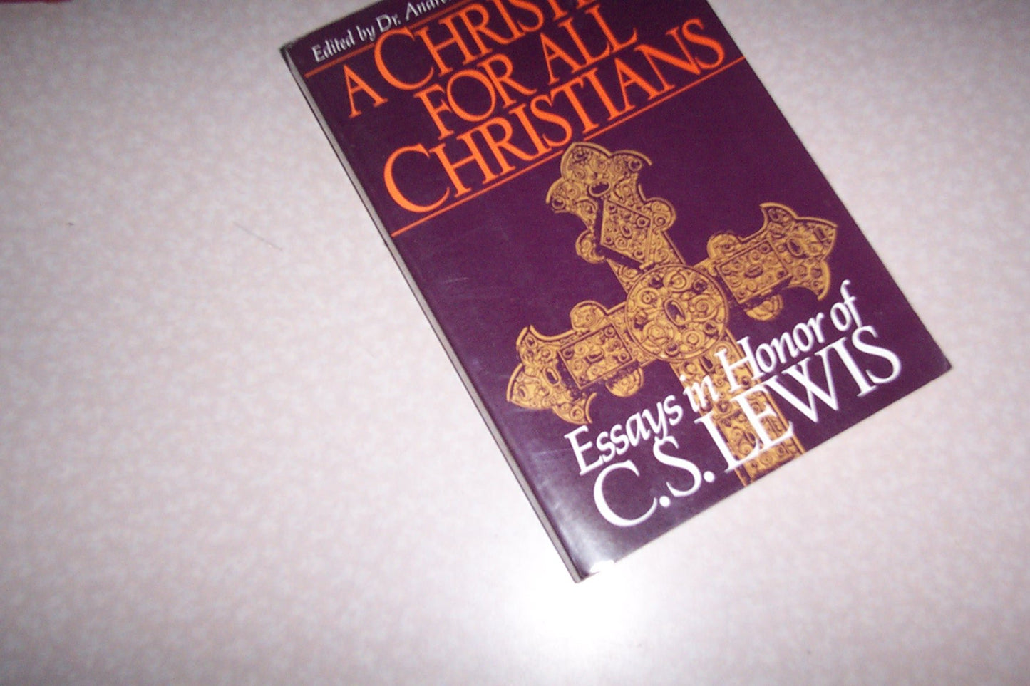 A Christian for All Christians: Essays in Honor of C.S. Lewis