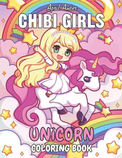Chibi Girls Unicorn Coloring Book: For Kids, Cute Kawaii Girls With Their Unicorn Friends Set In Fantasy Anime Manga Scenes