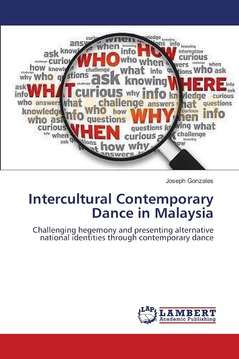 Intercultural Contemporary Dance in Malaysia: Challenging hegemony and presenting alternative national identities through contemporary dance