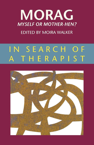 Morag - Myself Or Mother Hen? (Managing Work and Organizations Series)