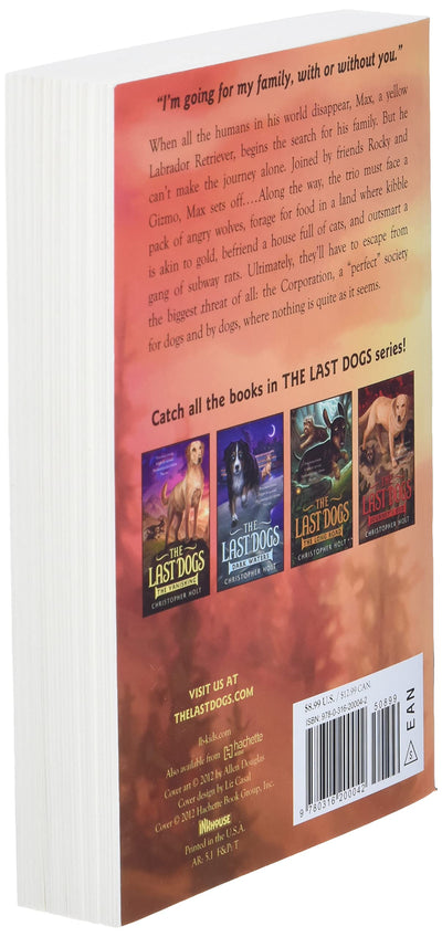 The Last Dogs: The Vanishing (The Last Dogs, 1) by Holt, Chr