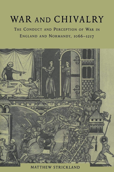 War and Chivalry: The Conduct and Perception of War in Engla