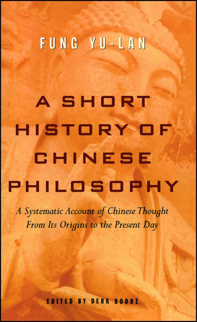 A Short History of Chinese Philosophy by Fung, Yu-lan