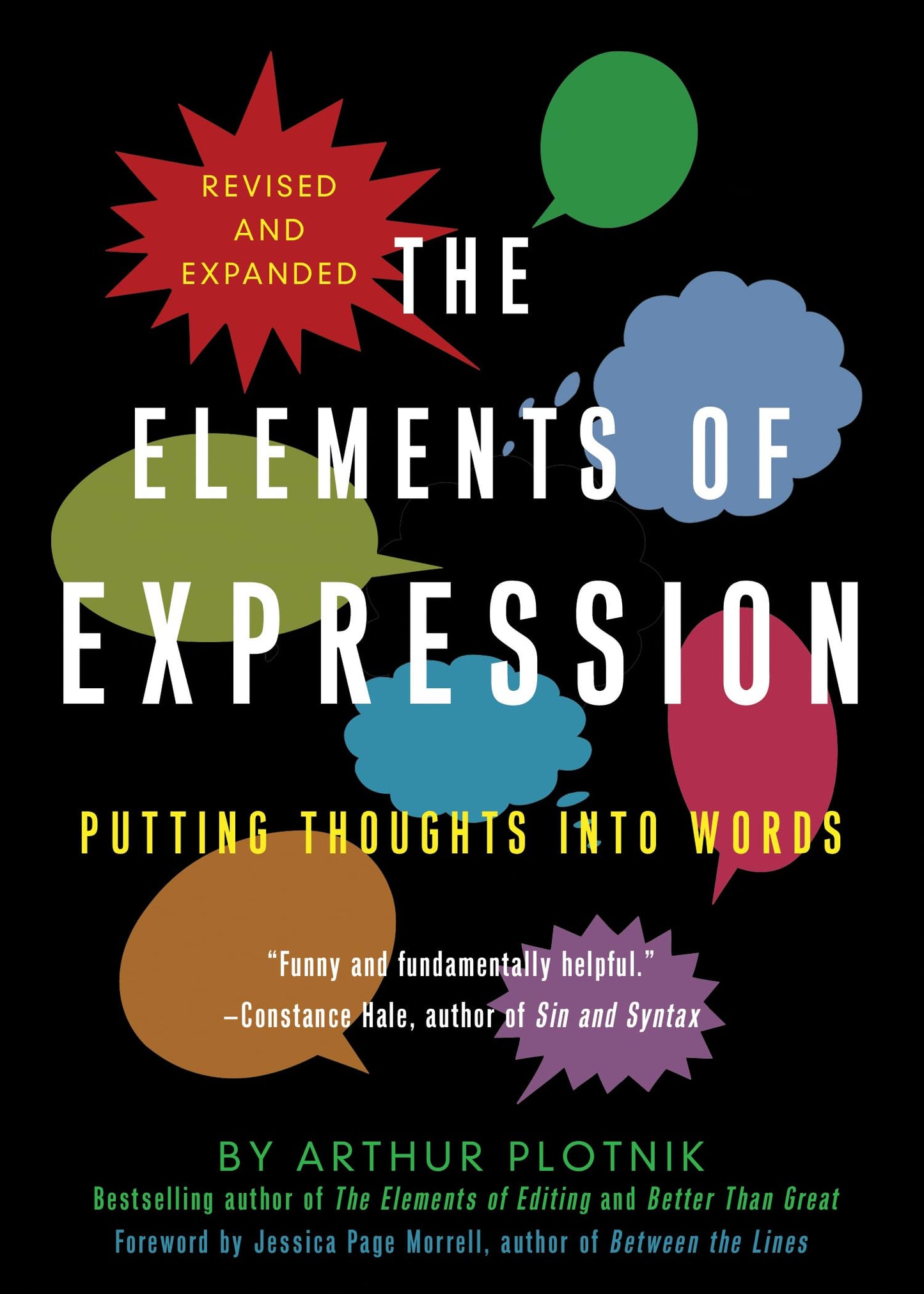 The Elements of Expression: Putting Thoughts into Words, Revised and Expanded