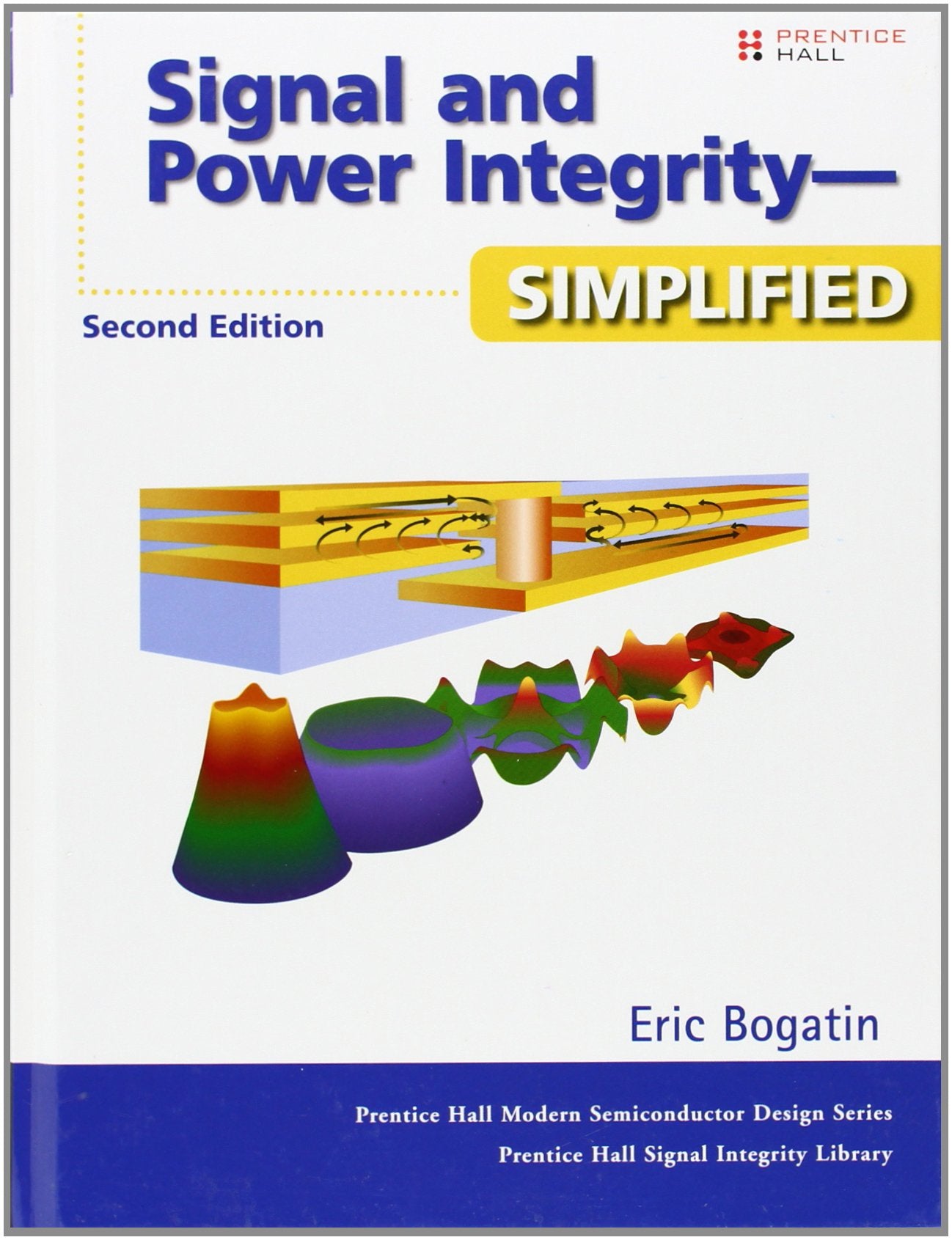 Signal and Power Integrity--Simplified by Bogatin, Eric