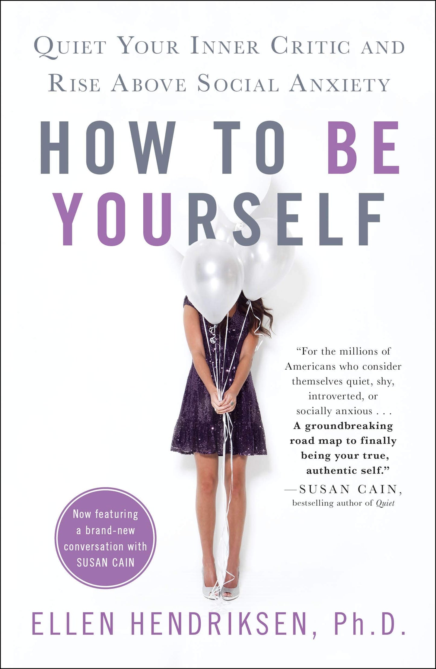 How to Be Yourself: Quiet Your Inner Critic and Rise Above S