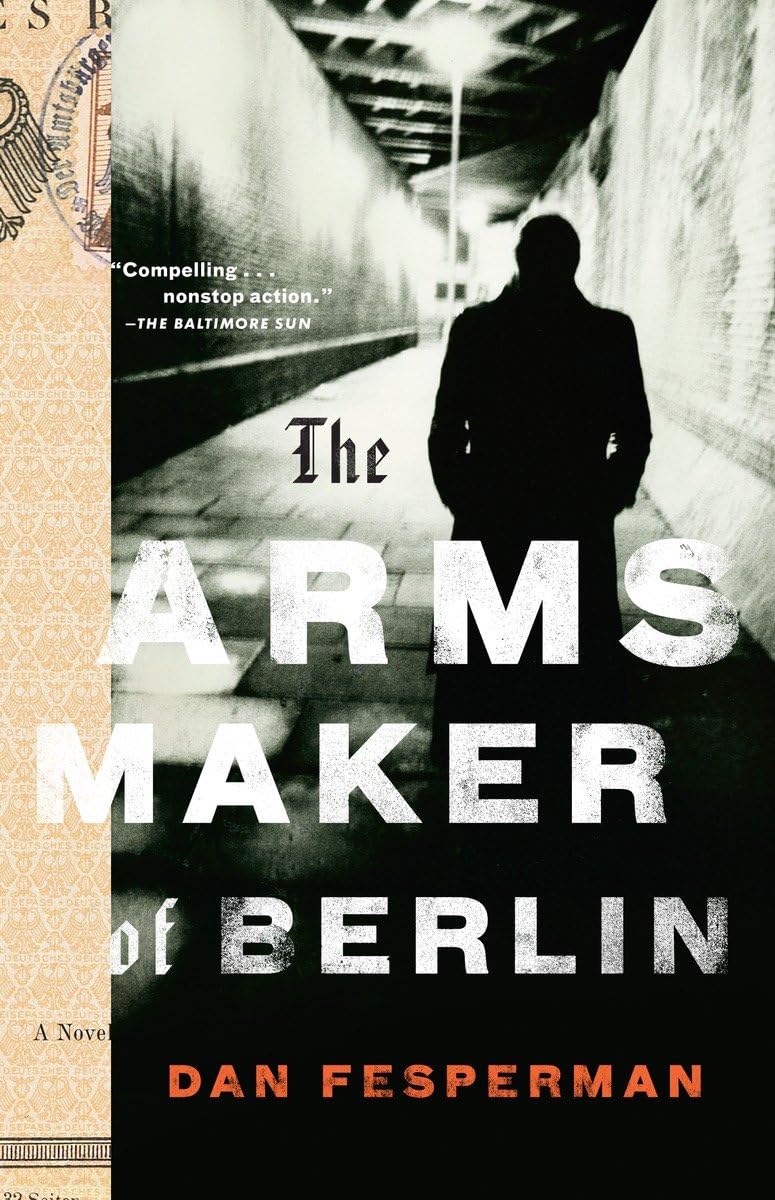 The Arms Maker of Berlin by Fesperman, Dan
