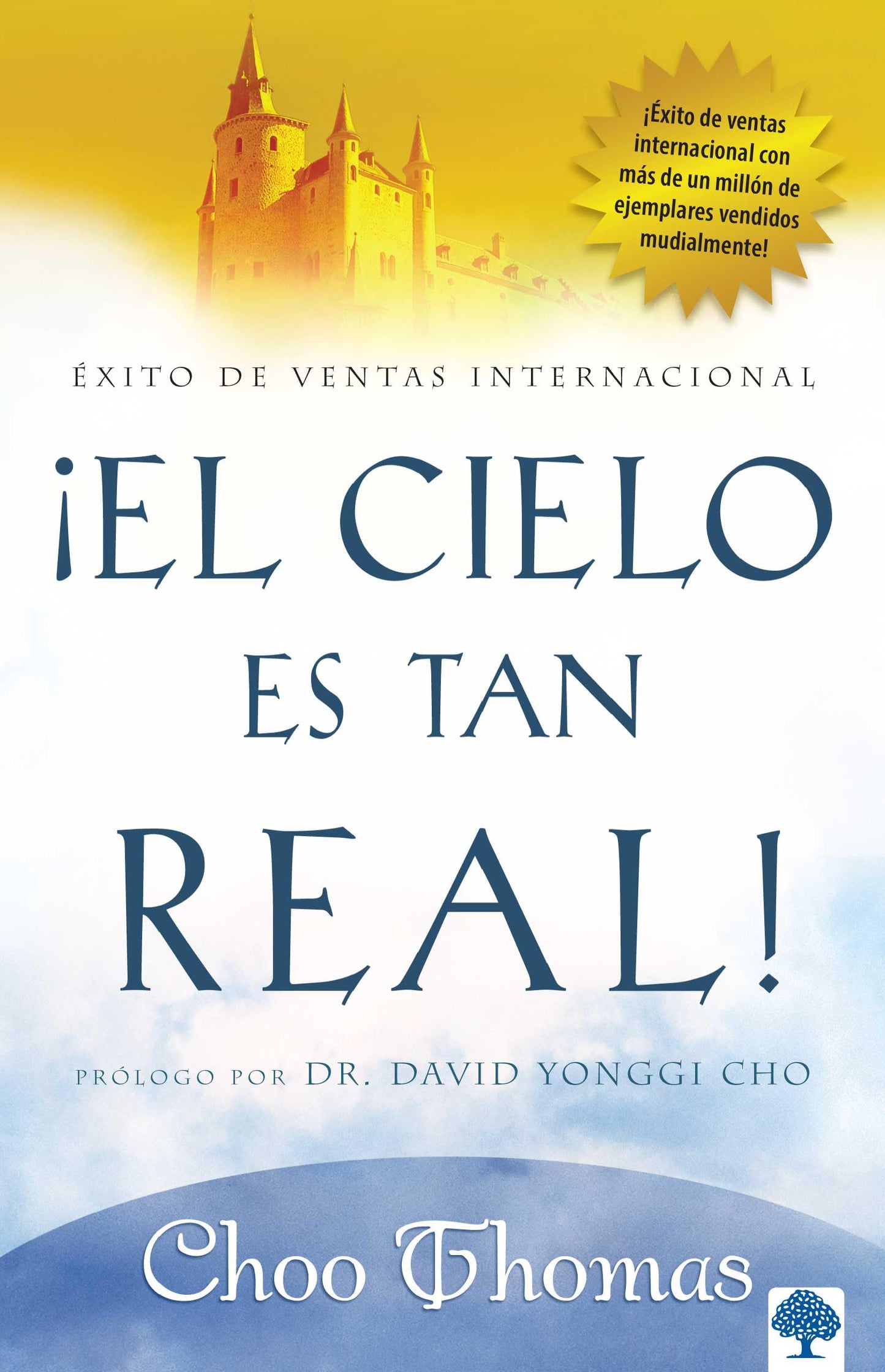 El cielo es tan real: Cree que el cielo existe realmente? / Heaven Is So Real (Spanish Edition)