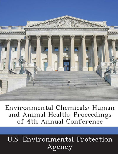 Environmental Chemicals: Human and Animal Health: Proceedings of 4th Annual Conference