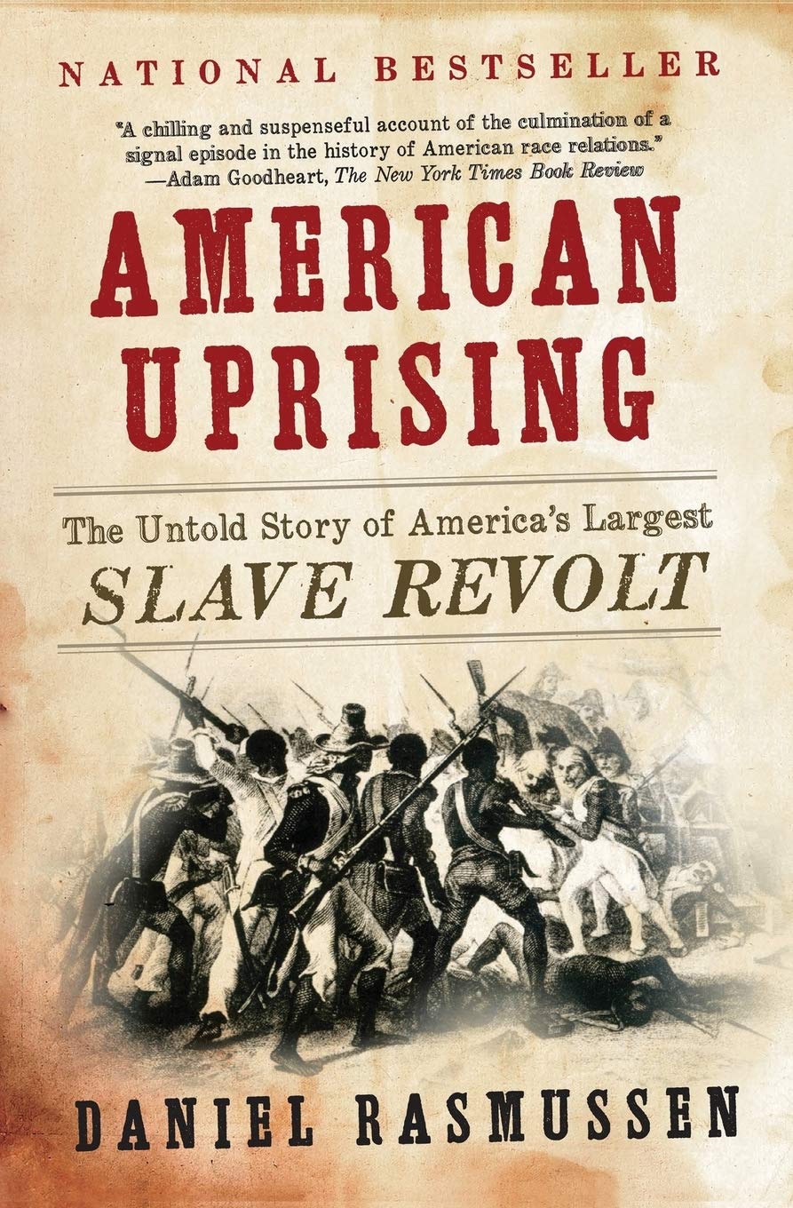 American Uprising: The Untold Story of America's Largest Slave Revolt