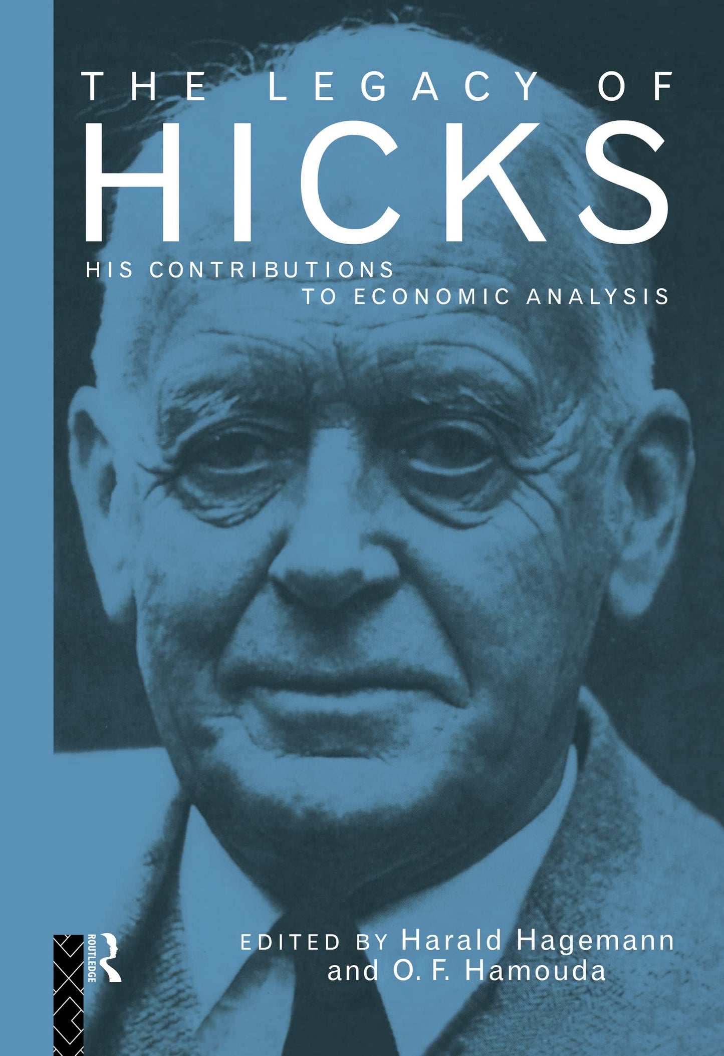 The Legacy of Sir John Hicks: His Contributions to Economic Analysis