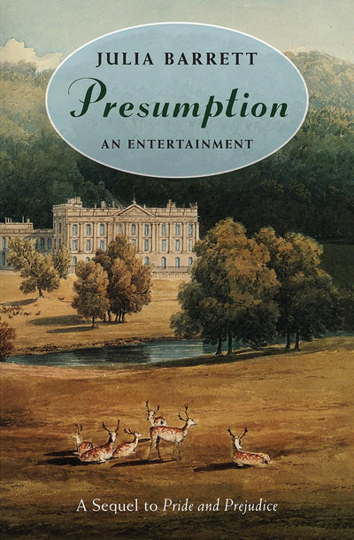 Presumption: An Entertainment: A Sequel to Pride and Prejudi