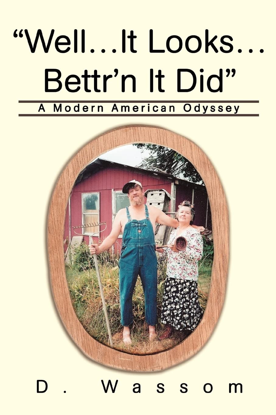 Well It Looks Bettr'n It Did: A Modern American Odyssey