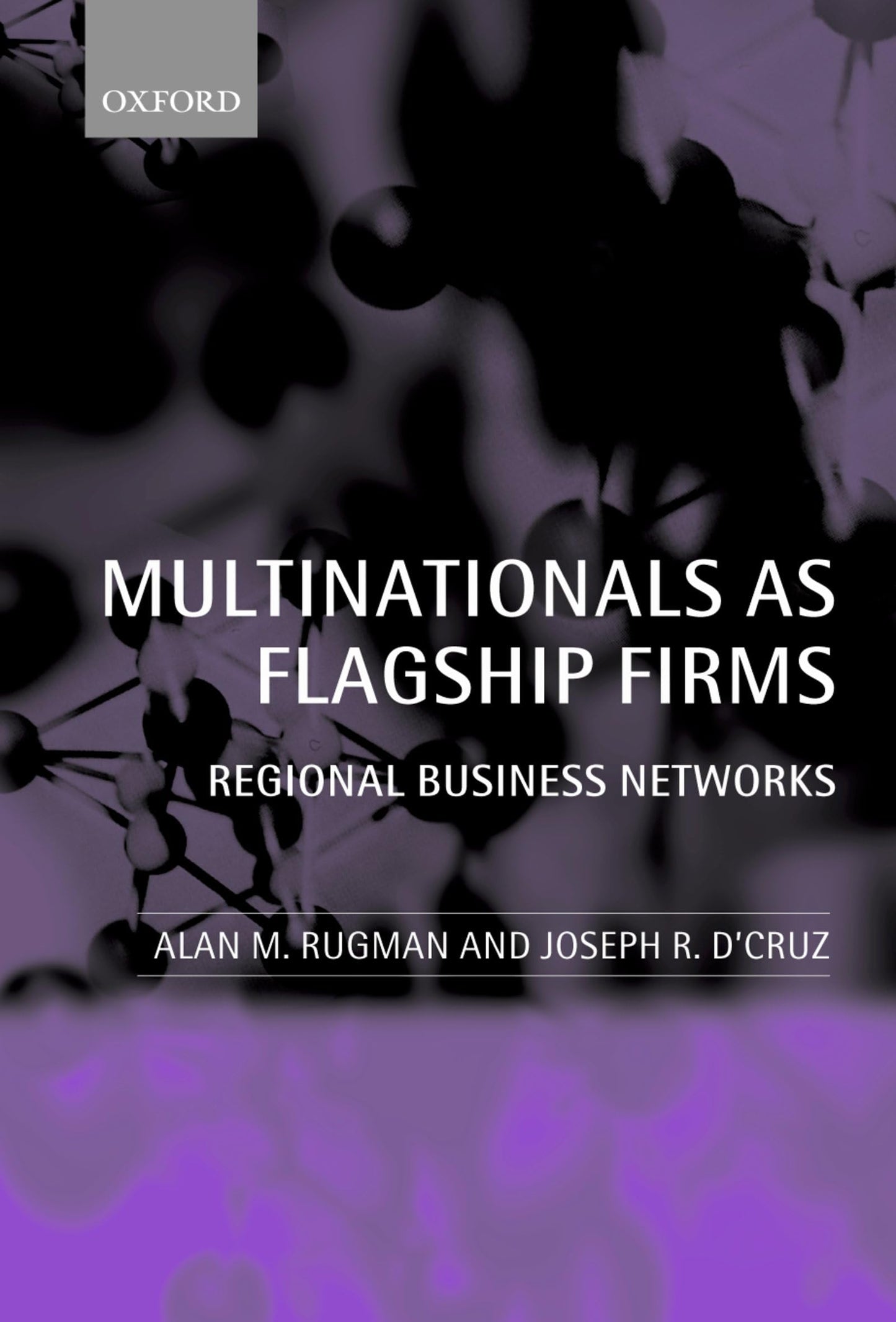Multinationals As Flagship Firms: Regional Business Networks
