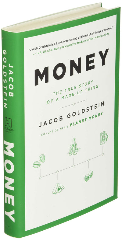 Money: The True Story of a Made-Up Thing