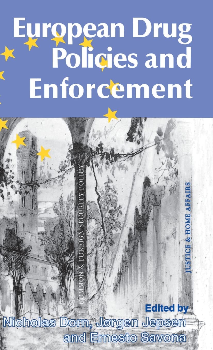 European Drug Policies and Enforcement (Confederation of European Economic Associations Conference Volumes)