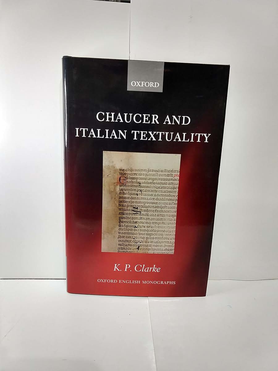 Chaucer and Italian Textuality (Oxford English Monographs)